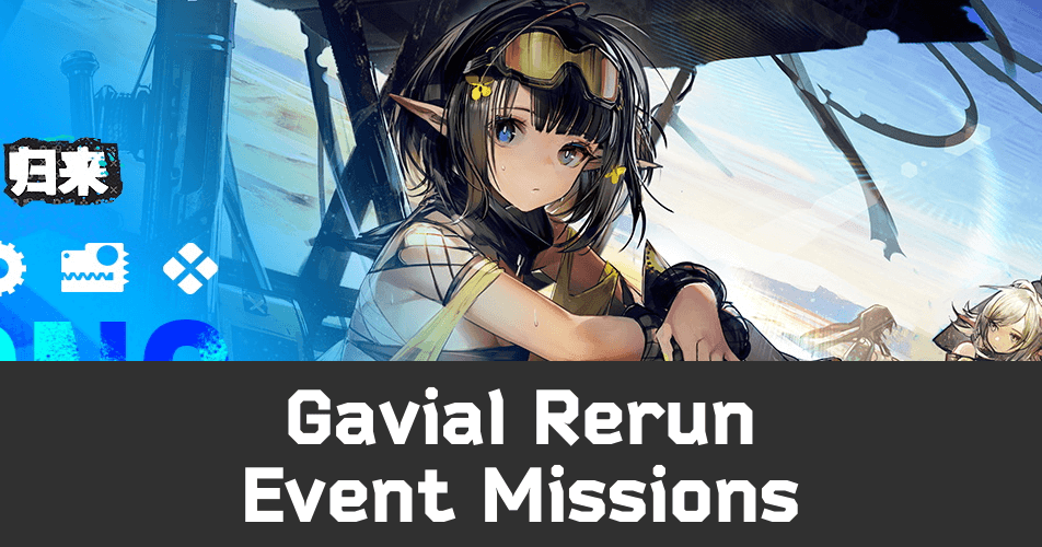 Gavial The Great Chief Returns Rerun - Event Missions | Arknights Wiki -  GamePress