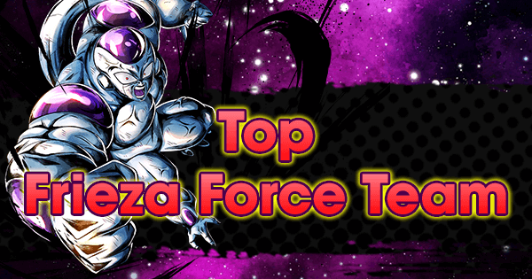 Top Frieza Force Team | Dragon Ball Legends Wiki - GamePress
