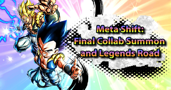 Meta Shift: Final Collab Summon and Legends Road