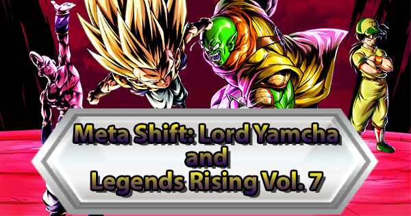 Meta Shift: Lord Yamcha and Legends Rising Vol. 7