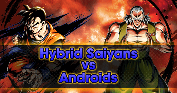 Hybrid Saiyans Vs. Androids