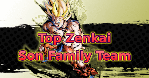 Top Zenkai Son Family Team