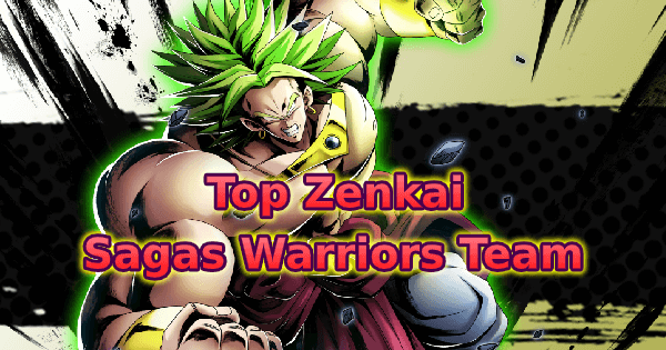 Top Zenkai Sagas Warriors Team