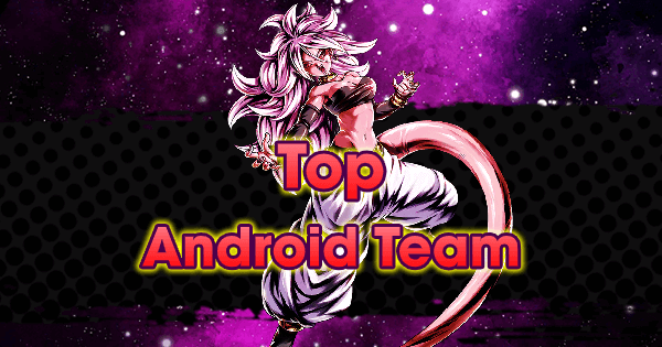 Top Android Team Dragon Ball Legends Wiki Gamepress