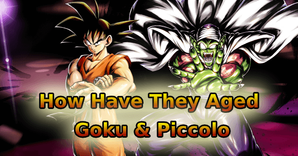 How Have They Aged: Goku & Piccolo