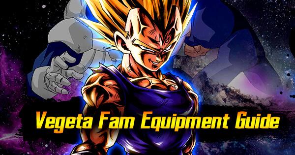 Vegeta Family Team Equipment Guide