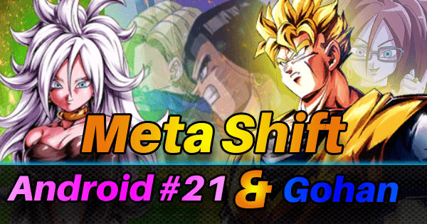 Meta Shift: Android 21 & Gohan