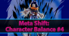 Meta Shift: Character Balance #4