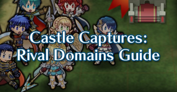 Castle Captures: Rival Domains Guide