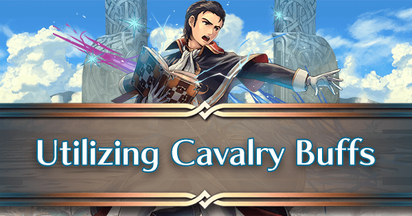 Utilizing Cavalry Buffs