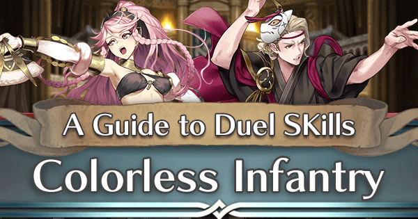 A Guide to Duel Skills (Colorless Infantry)