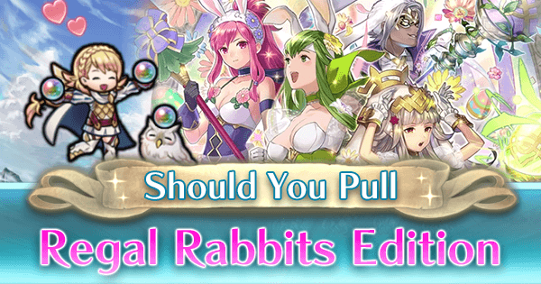 Auckland Asesor hoy Should You Pull - Regal Rabbits Edition | Fire Emblem Heroes Wiki -  GamePress