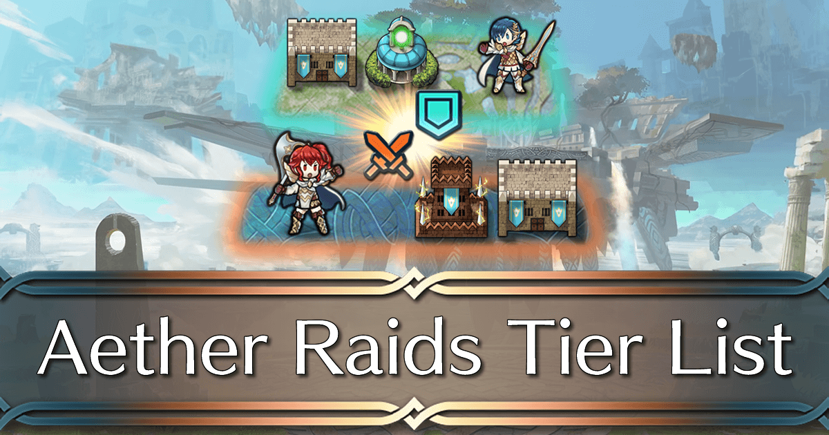Aether Raids Tier List Criteria Fire Emblem Heroes Wiki