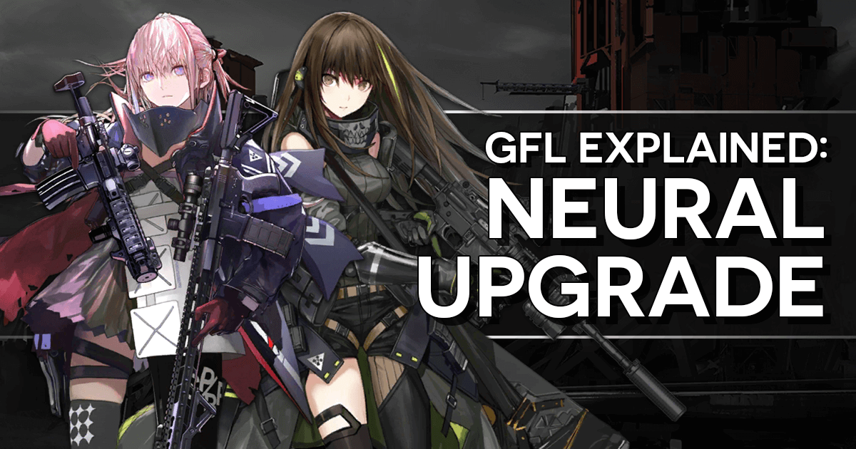 GFL Explained: Neural Upgrade banner image, featuring M4A1 and ST AR-15.