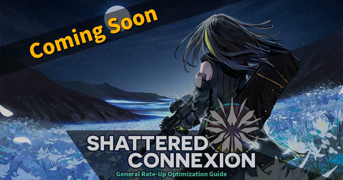 Teaser for General Rate-Up Guide Update (Shattered Connexion Edition)