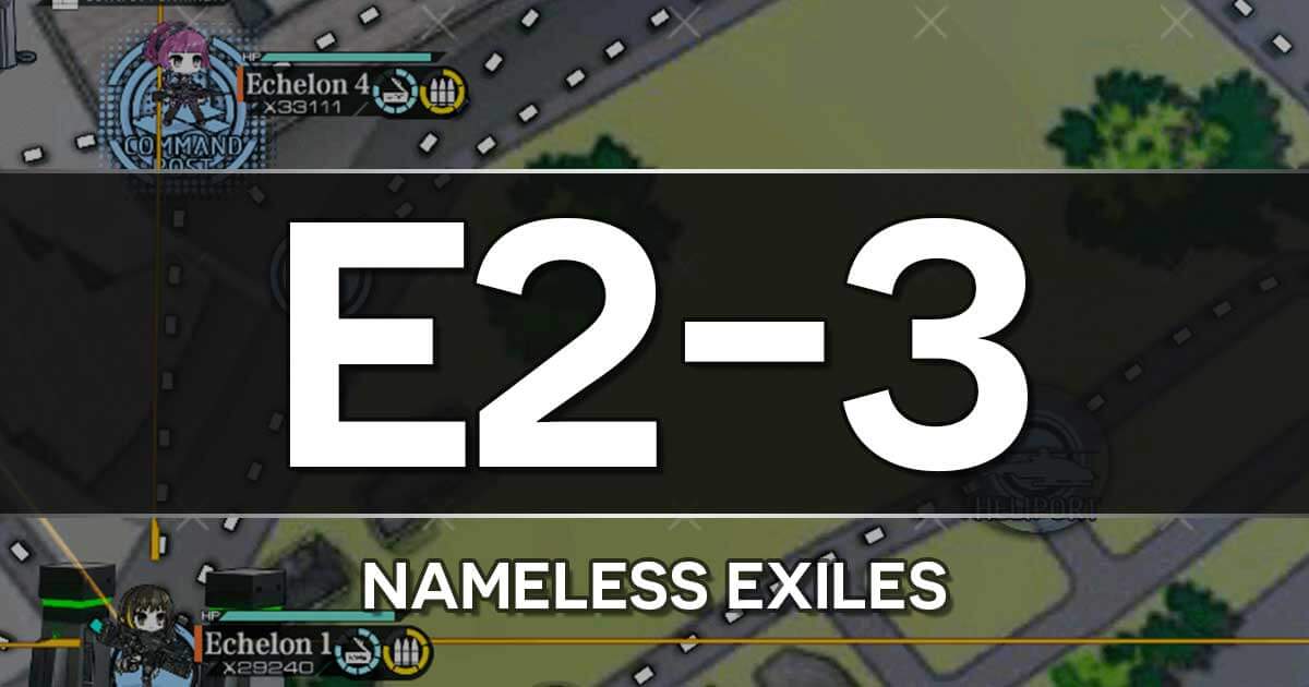 A guide to the Girls Frontline Shattered Connection Event stage E2-3: Nameless Exiles