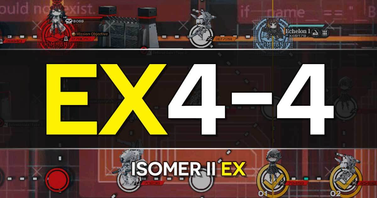 A guide to the Girls Frontline Shattered Connection Event stage E4-4 EX: Isomer II EX