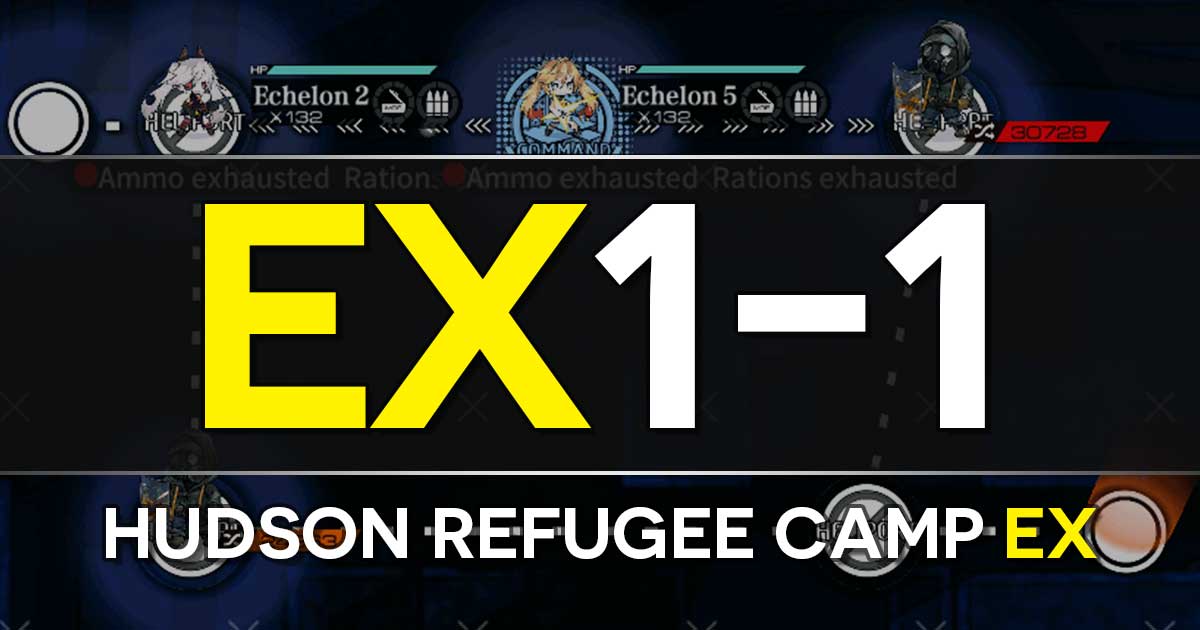 Step-by-step clear guide for E1-1 EX: Hudson Refugee Camp EX in the Girls Frontline x The Division Collab Event "Bounty Feast".