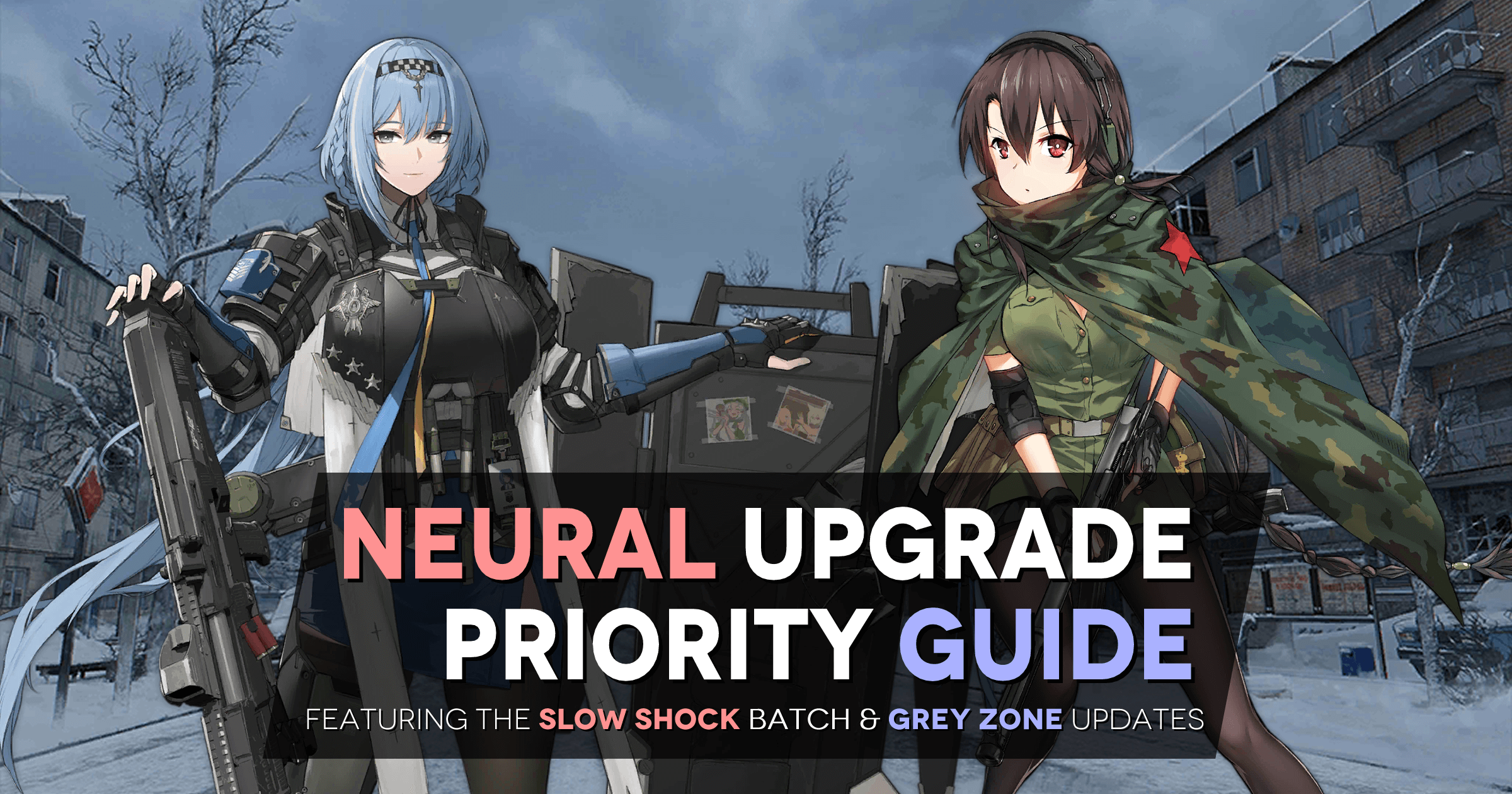 Neural Upgrade Priority Guide featuring the Slow Shock upgrades and Grey Zone updates!