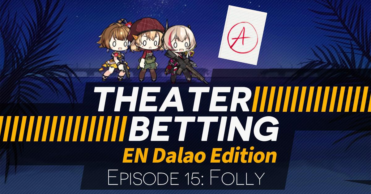 Theater Betting Episode 14 Banner featuring Whim (Grizzly), corsage (Px4 Storm), and Kazuki (SOPMOD II) being jebaited by A. 
