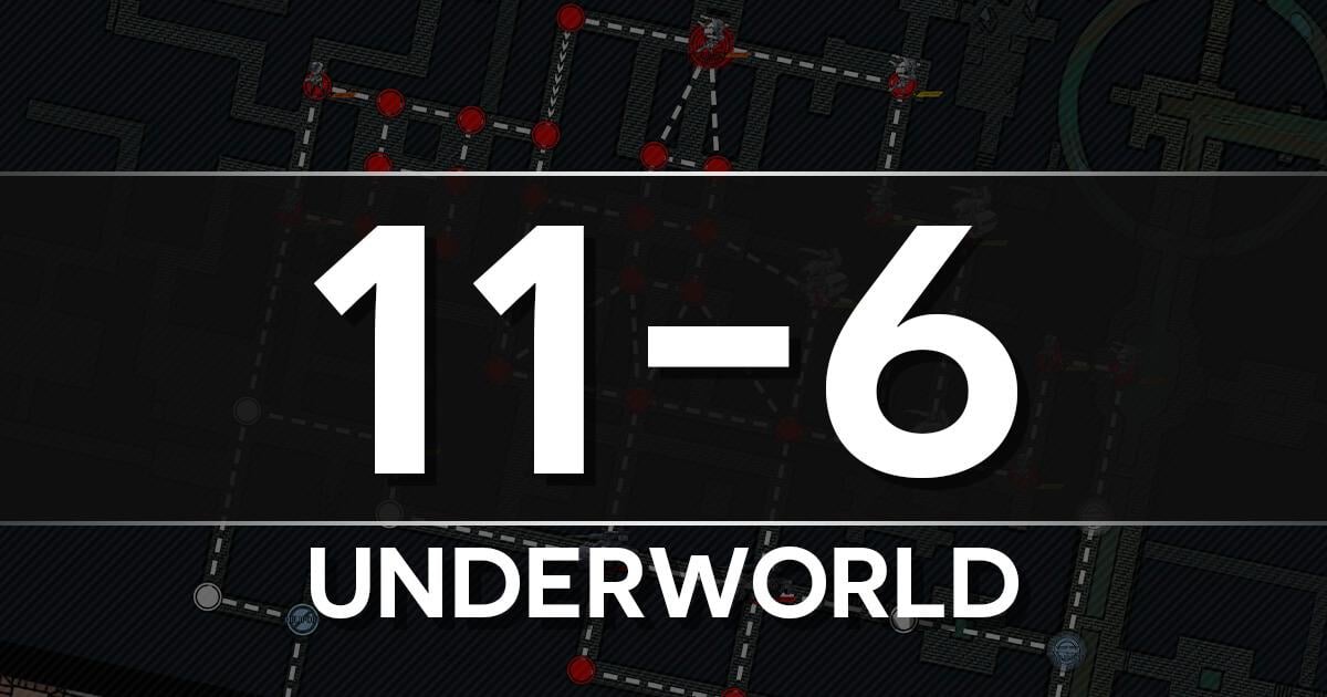 S-Rank Clear Guide for Chapter 11-6 of the Girls' Frontline Story, "Underworld"