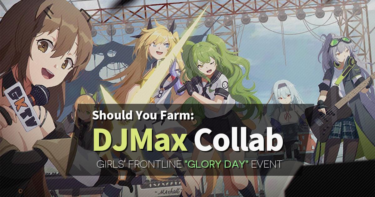Banner for a short guide on whether you should farm the limited drops in the GFL x DJMax Collab "Glory Day".