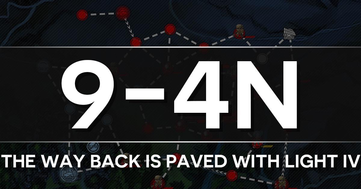 A guide to 9-4N The Way Back is Paved with Light IV