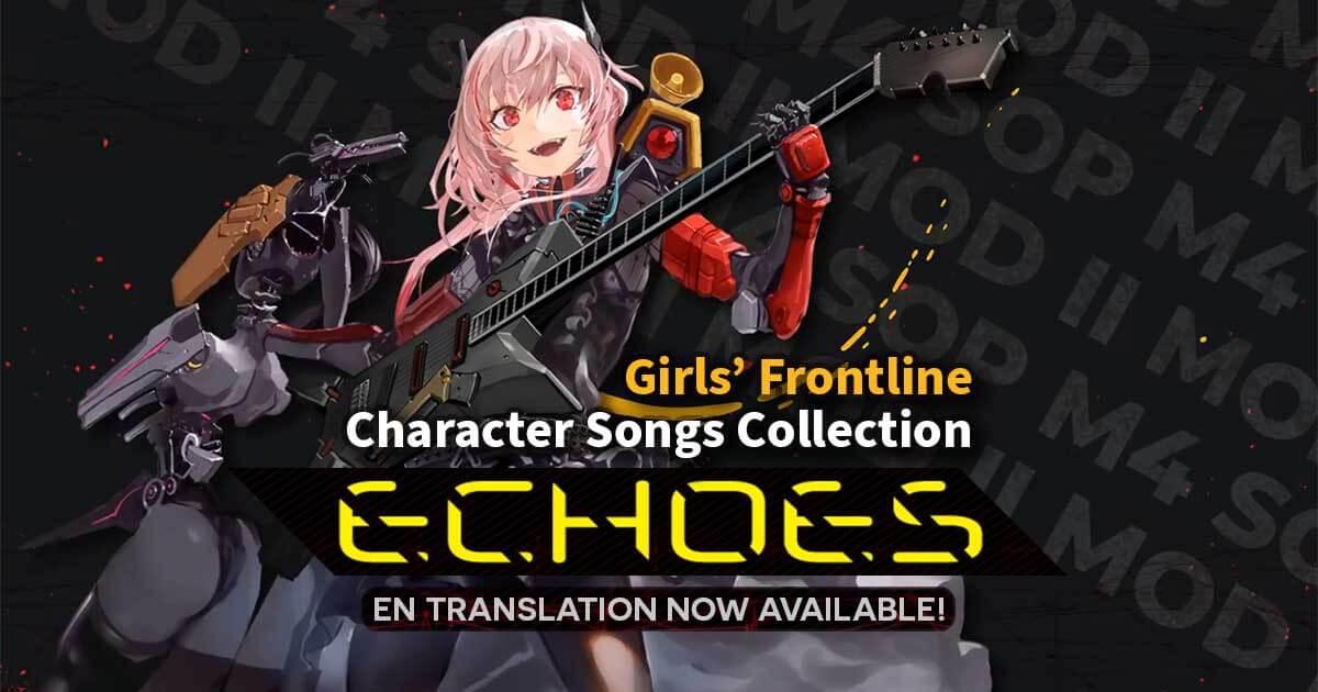 The GIRLS' FRONTLINE Character Songs Collection ECHOES is now translated to English!
