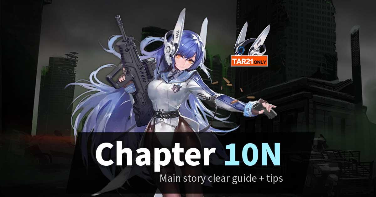 Step-by-step walkthrough for Chapter 10N of Girls' Frontline story, also including S-Rank and Farming Guides by GFLCorner. 