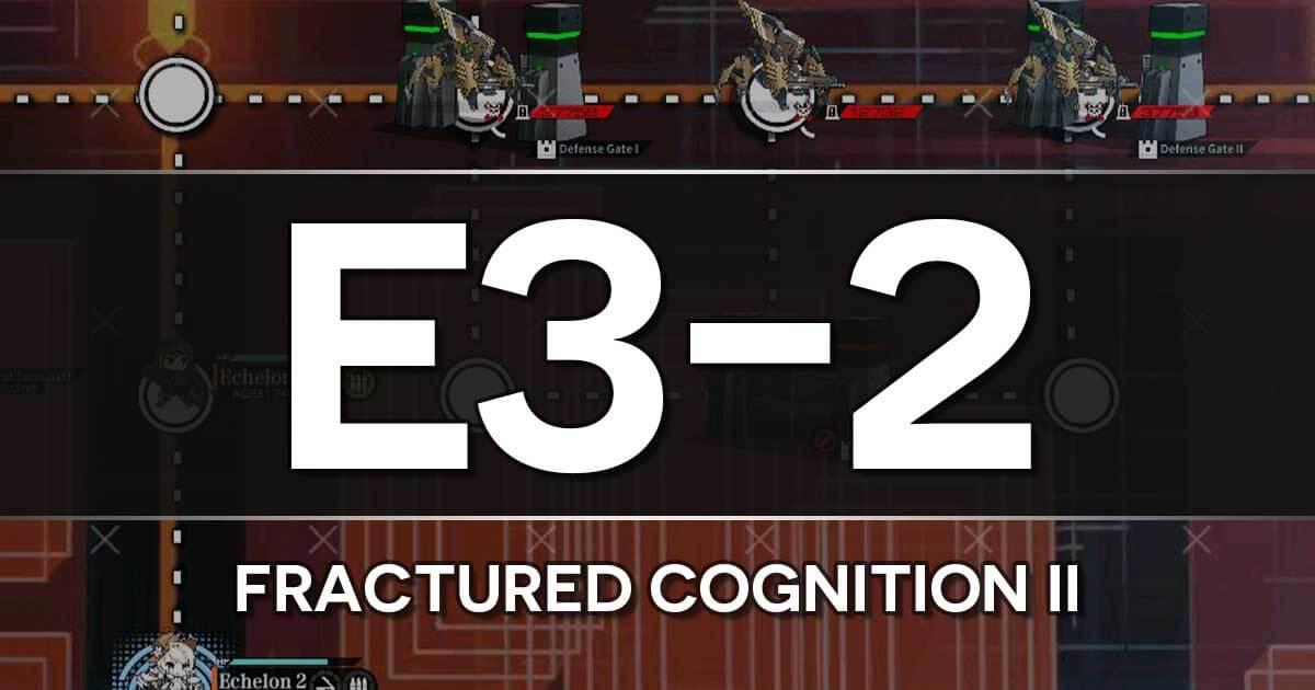 A guide to the Girls Frontline Shattered Connection Event stage E3-2: Fractured Cognition II