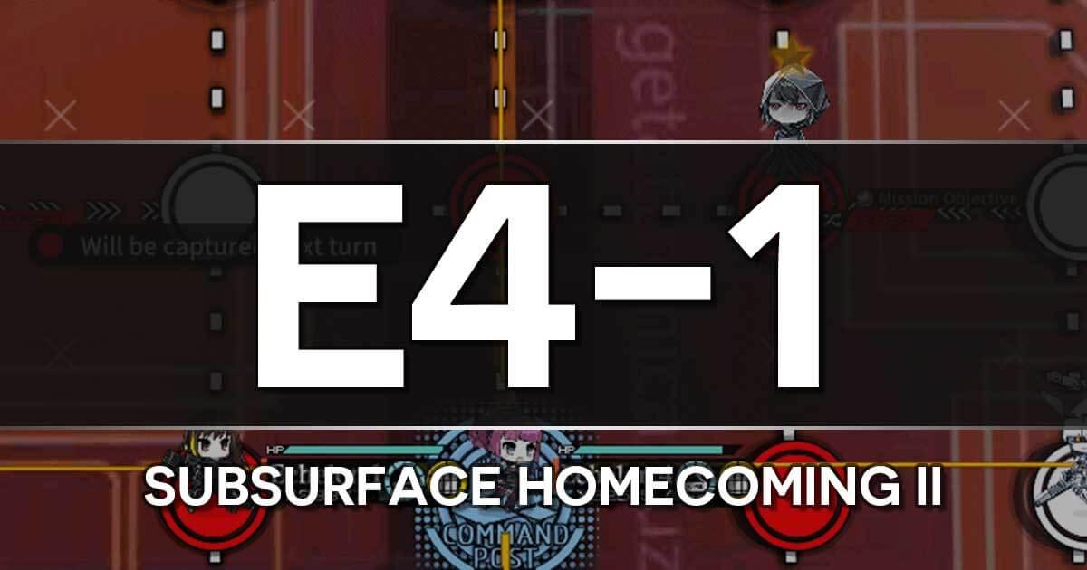 A guide to the Girls Frontline Shattered Connection Event stage E4-1: Subsurface Homecoming II
