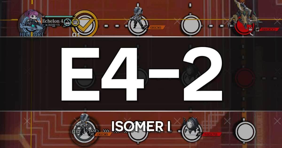 A guide to the Girls Frontline Shattered Connection Event stage E4-2: Isomer I