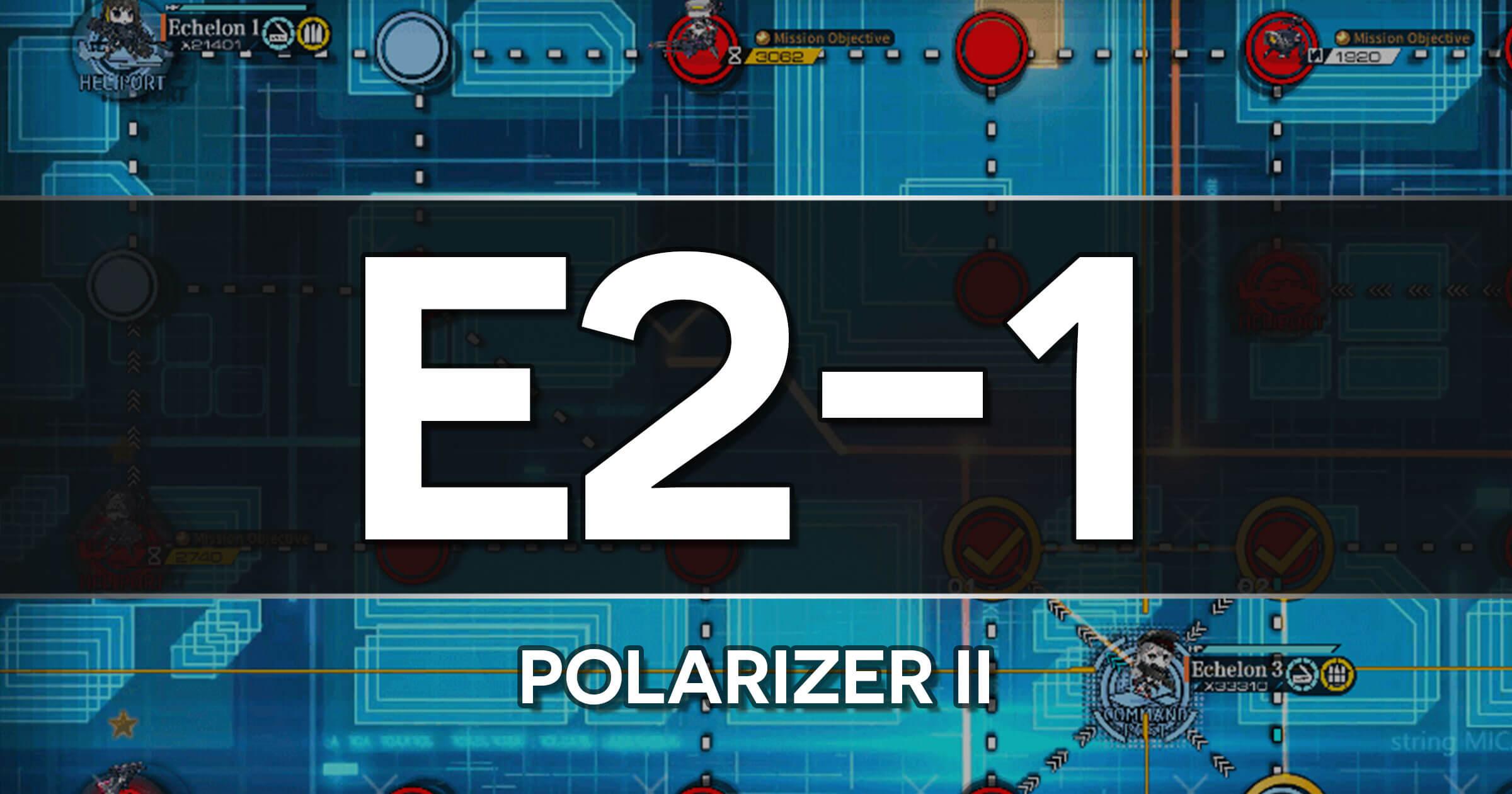 A guide to the Girls Frontline Polarized Light Event stage E2-1: Polarizer II