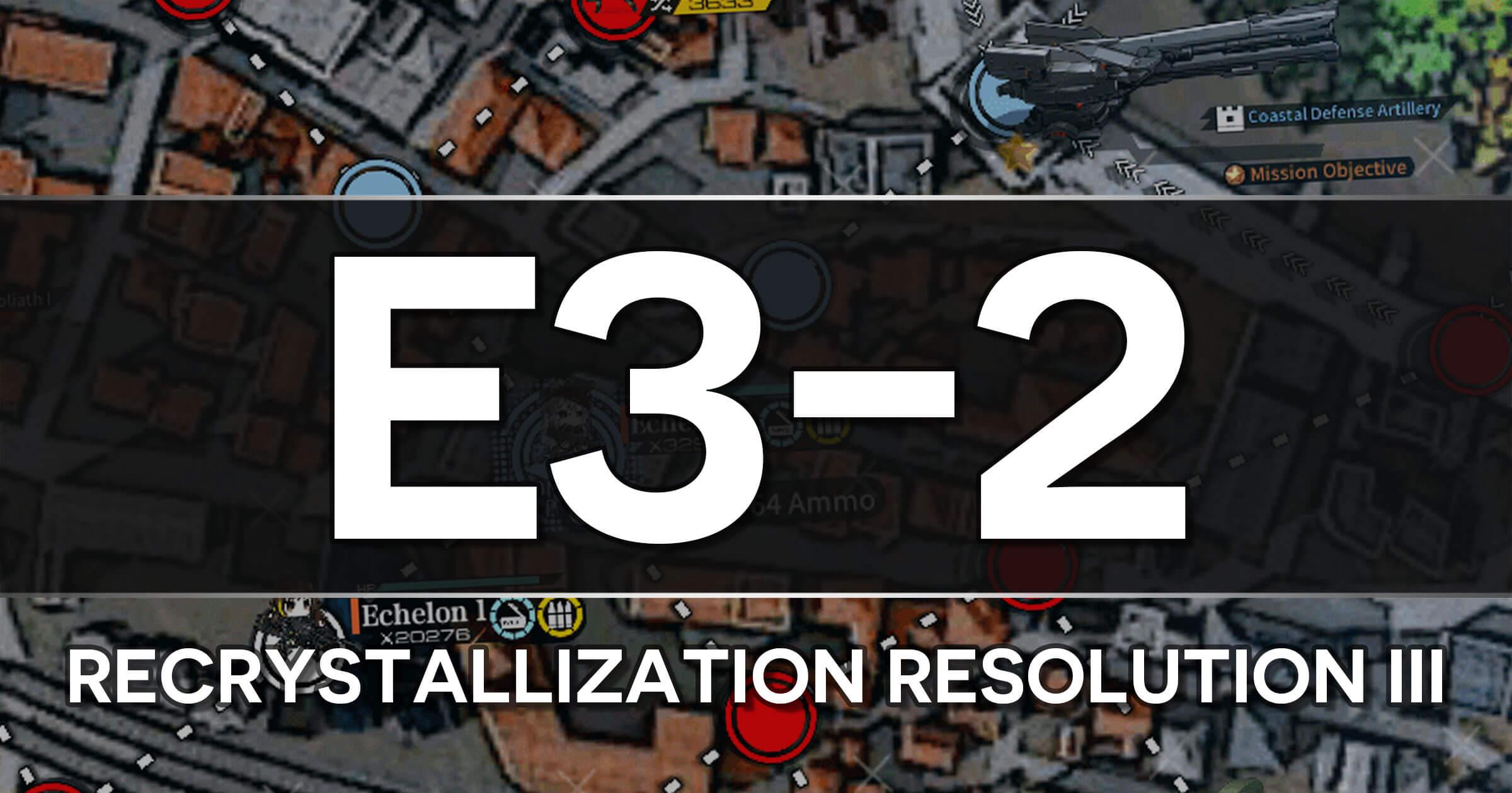 A guide to the Girls Frontline Polarized Light Event stage E3-2: Recrystallization Resolution III