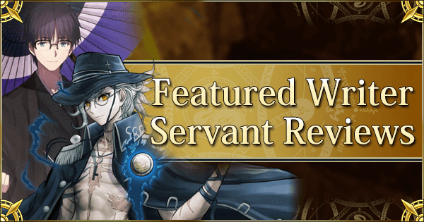 Featured Writer Servant Reviews