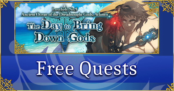 Lostbelt 5: Atlantis - Free Quests