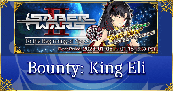 Revival: Saber Wars 2 - Bounty Guide: King Eli-chan