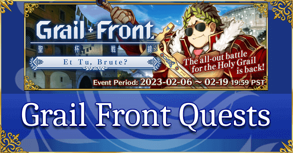 Holy Grail Front: Et tu, Brute - Grail Front Quests