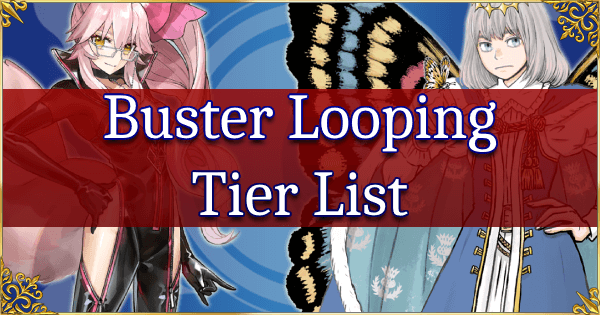 Buster Looping Tier List