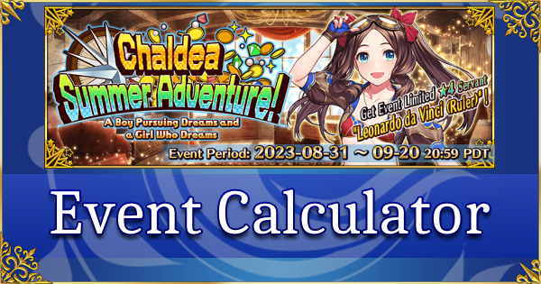FGO Summer 2023: Chaldea Summer Adventure - Event Calculator