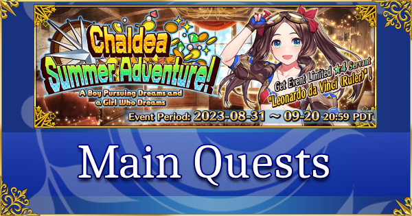 FGO Summer 2023: Chaldea Summer Adventure - Main Quests