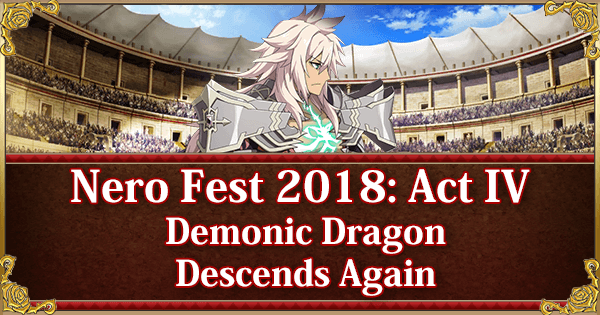 Return of Nero Fest 2018: Act IV - Demonic Dragon Descends Again