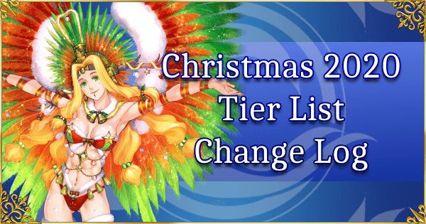 Christmas 2020 + Lostbelt 3 - Tier List Change Log