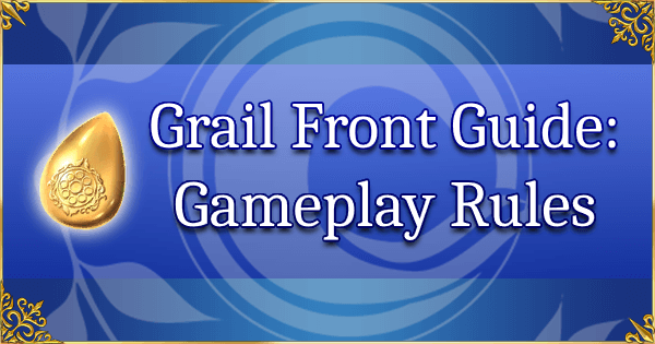 Grail Front Guide - Gameplay Rules & Tips