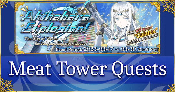 Akihabara Explosion - Meat Tower Quests