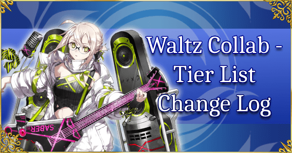 Waltz Collab: Grail Concert - Tier List Change Log