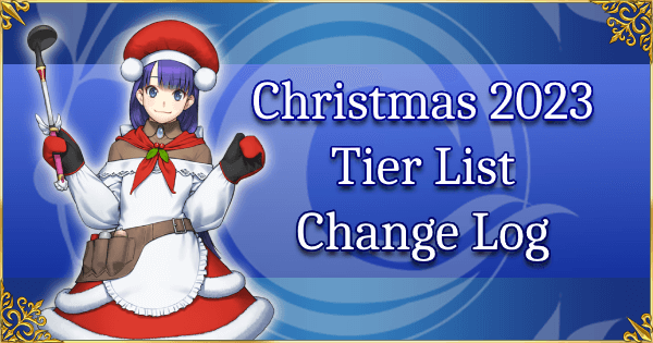 Christmas 2023 - Tier List Change Log