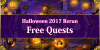 Halloween 2017 Rerun - Free Quests