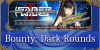 Saber Wars 2 - Bounty Guide: Dark Rounds Shadow