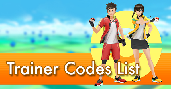reembolso Cincuenta Novelista Trainer Codes List | Pokemon GO Wiki - GamePress